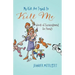 My Kids Are Trying to Kill Me: Words of Encouragement for Parents