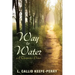 Way to Water: A Theopoetics Primer
