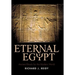 Eternal Egypt: Ancient Rituals for the Modern World