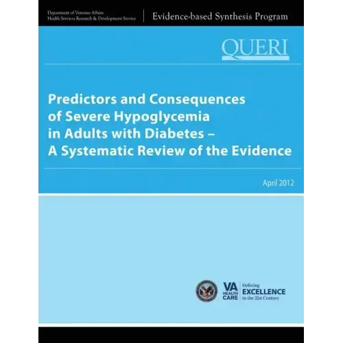 Predictors and Consequences of Severe Hypoglycemia in Adults with Diabetes - A Systematic Review of the Evidence