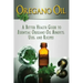 Oregano Oil: A Better Health Guide to Essential Oregano Oil Benefits, Uses, and Recipes