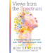 Views from the Spectrum: A Window Into Life and Faith with Your Neurodivergent Child