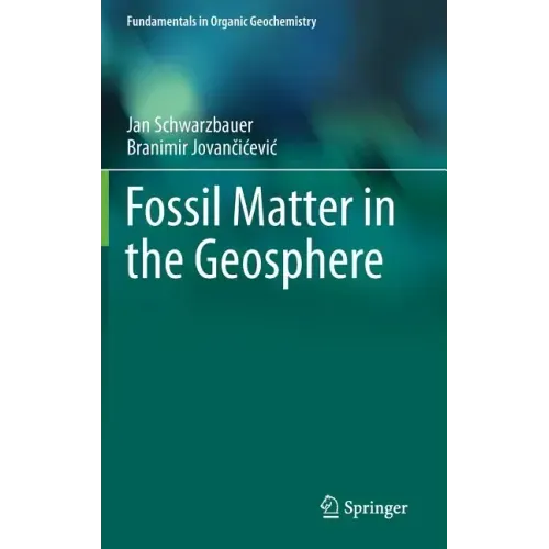 Fossil Matter in the Geosphere