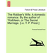 The Robber's Wife. a Domestic Romance. by the Author of Kathleen, or the Secret Marriage. [I.E. T. P. Prest.]