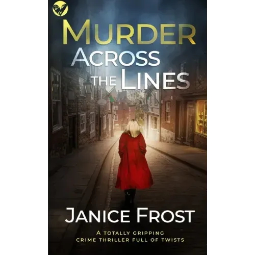 MURDER ACROSS THE LINES a totally gripping crime thriller full of twists