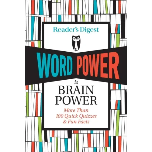 Reader's Digest Word Power Is Brain Power: More Than 100 Quick Quizzes and Fun Facts