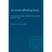 An Arctic Whaling Diary