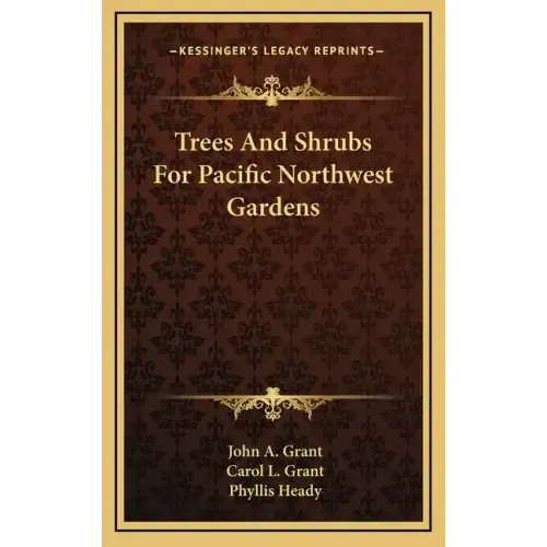 Trees And Shrubs For Pacific Northwest Gardens