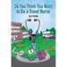 So You Think You Want to Be a Travel Nurse