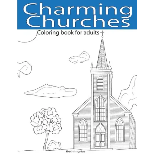 Charming Churches: Adult Coloring Book
