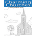 Charming Churches: Adult Coloring Book