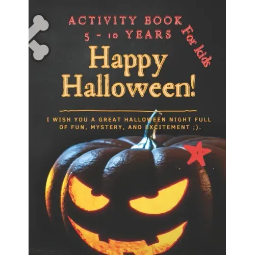 Activity Book for Kids (5 to 10 years) Happy Halloween !: 87 pages of activities 8,5 x 11 in
