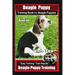 Beagle Puppy Training Book for Beagle Puppies By BoneUP DOG Training: Are You Ready to Bone up? Easy Training * Fast Results Beagle Puppy Training
