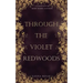 Through the Violet Redwoods