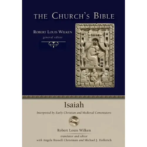 Isaiah: Interpreted by Early Christian Medieval Commentators
