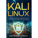 Kali Linux: The Complete Guide To Learn Linux For Beginners and Kali Linux, Linux System Administration and Command Line, How To H