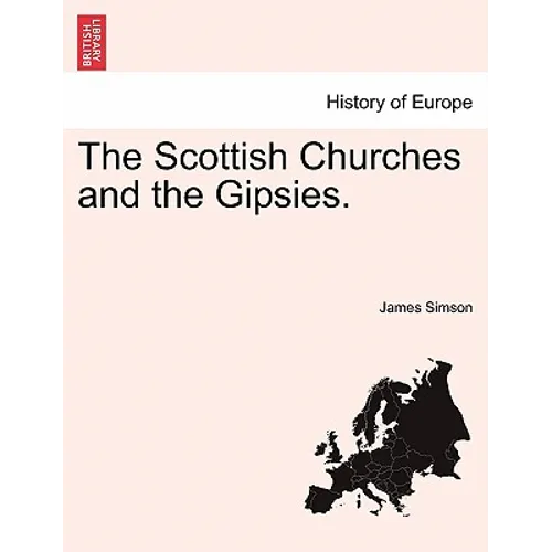 The Scottish Churches and the Gipsies.