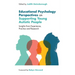 Educational Psychology Perspectives on Supporting Young Autistic People: Insights from Experience, Practice and Research