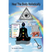 Heal the Body Holistically