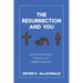 The Resurrection and You: How the Resurrection Answers Your Biggest Questions