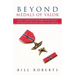 Beyond Medals of Valor: Vietnam Combat Veteran's Life Struggle with Post Traumatic Stress Disorder (Ptsd) and His Adventurous Life Experiences