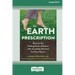 The Earth Prescription: Discover the Healing Power of Nature with Grounding Practices for Every Season [16pt Large Print Edition]