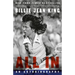 All in: An Autobiography