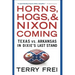 Horns, Hogs, and Nixon Coming: Texas vs. Arkansas in Dixie's Last Stand