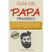 Guía del papá primerizo
