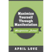 Maximize Yourself Through Manifestation: Manifestation Journal