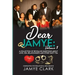 Dear Jamye: Volume 1: A Collection of Revealing Questions About Love, Sex, Relationships and Other Tasty Tea