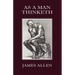 As a Man Thinketh