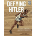 Defying Hitler: Jesse Owens' Olympic Triumph
