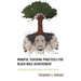 Mindful Teaching Practices for Black Male Achievement: A Student-Focused Guide for Educators