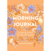 The Morning Journal: Two Minutes to Start Your Day with Intention