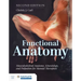 Functional Anatomy: Musculoskeletal Anatomy, Kinesiology, and Palpation for Manual Therapists with Navigate Advantage Access