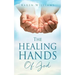 The Healing Hands Of God