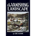 Our Vanishing Landscape