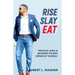 Rise Slay Eat