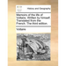 Memoirs of the Life of Voltaire. Written by Himself. Translated from the French. the Third Edition.