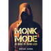 Monk Mode: Be More By Doing Less