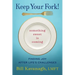 Keep Your Fork! Something Sweet is Coming