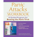 Panic Attacks Workbook: A Guided Program for Beating the Panic Trick