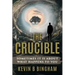 The Crucible: An Action Adventure Novel: Sometimes It Is About What Happens To You