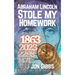 Abraham Lincoln Stole my Homework