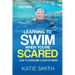 Learning To Swim When You're Scared: How To Overcome A Fear Of Water