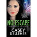 No Escape: A totally unputdownable gritty crime thriller