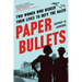 Paper Bullets: Two Women Who Risked Their Lives to Defy the Nazis