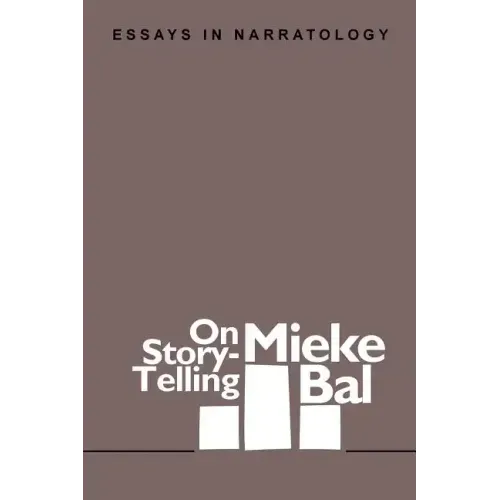 On Story-Telling: Essays in Narratology