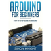 Arduino for Beginners: Step-by-Step Guide to Arduino (Arduino Hardware & Software)